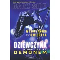 Dark Side. Dziewczyna, kt�ra igra�a z demonem