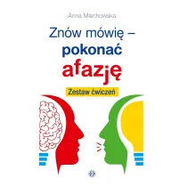 Zn�w m�wi� pokona� afazj�. Zestaw �wicze�