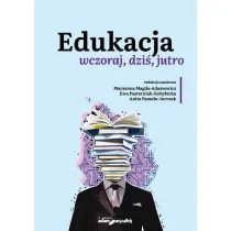 Edukacja wczoraj, dzi�, jutro