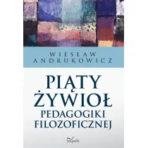 Pi�ty �ywio� pedagogiki filozoficznej