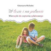 W lesie i na polanie. Wierszyki do cz. sylabowego