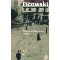 Regiony wielkiej herezji i okolice. Bruno Schulz i jego mitologia