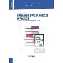 Sprawd� swoj� wiedz� o Polsce.100 test�w dla obcokrajowc�w z krzy��wkami i kluczem. Poziom B1&ndash;C2
