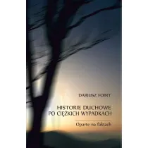 Historie duchowe po ci�kich wypadkach. Oparte na faktach