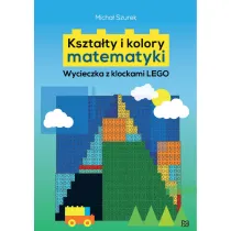 Kszta�ty i kolory matematyki. Wycieczka z klockami LEGO