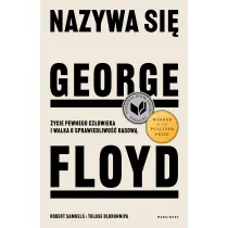 Nazywa si� George Floyd. �ycie pewnego cz�owieka i walka o sprawiedliwo�� rasow�