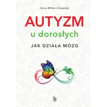 Autyzm u doros�ych. Jak dzia�a m�zg