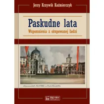 Paskudne lata. Wspomnienia z okupowanej �odzi