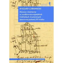 Musica i memoria w �rodkowoeuropejskich traktatach muzycznych pierwszej po�owy XV wieku
