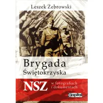 BRYGADA SWIETOKRZYSKA W FOTOGRAFIACH I DOKUMENTACH