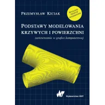 Podstawy modelowania krzywych i powierzchni. Zastosowania w grafice komputerowej