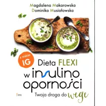 Dieta flexi w insulinoopornoci. Twoja droga do wege