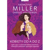 Kobiety od A do Z, czyli o tym, co wane dla kobiecej tosamoci, o emocjach, postawach i yciowych wyborach