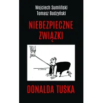 Niebezpieczne zwi�zki Donalda Tuska