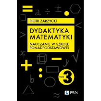 Dydaktyka matematyki. Tom 3