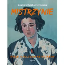 Mistrzynie. Eseje o polskich artystkach
