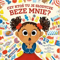 Czy kto� tu je s�odycze beze mnie?