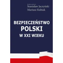 Bezpiecze�stwo Polski w XXI wieku