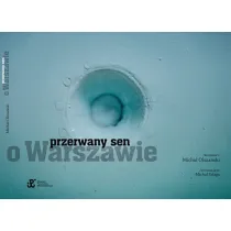 Przerwany sen o Warszawie