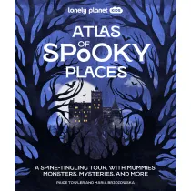 Atlas of Spooky Places. Lonely Planet Kids