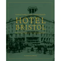 Hotel Bristol Na rogu historii i codzienno�ci