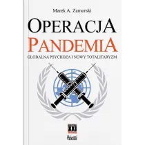 Operacja pandemia. Globalna psychoza i nowy totalitaryzm