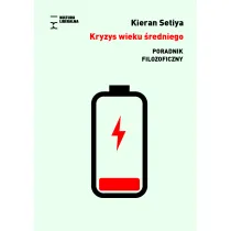Kryzys wieku �redniego. Poradnik filozoficzny