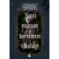 Ko�ci rzucone korzeniem spl�tane. Seria D�ja vu. Tom 1