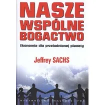 Nasze wsp�lne bogactwo. Ekonomia dla przeludnionej planety