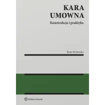 Kara umowna. Konstrukcja i praktyka