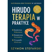 Hirudoterapia w Praktyce. Naturalna moc pijawki w leczeniu