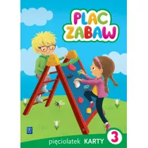 Plac zabaw. Pi�ciolatek. Karty pracy 3