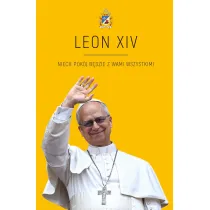 LEON XIV. Niech pok�j b�dzie w Wami wszystkimi