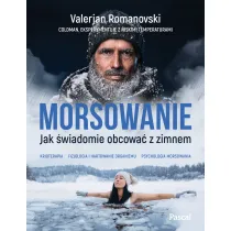 Morsowanie. Jak �wiadomie obcowa� z zimnem