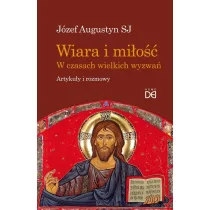 Wiara i mi�o��. W czasach wielkich wyzwa�
