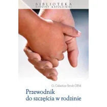 Przewodnik do szcz�cia w rodzinie