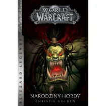 Narodziny hordy. World of Warcraft