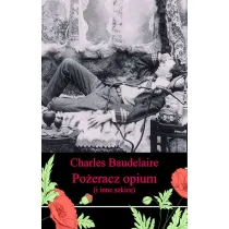 Po�eracz opium i inne szkice