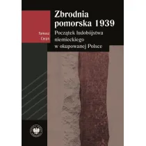 Zbrodnia pomorska 1939. Pocz�tek ludob�jstwa niemieckiego w okupowanej Polsce