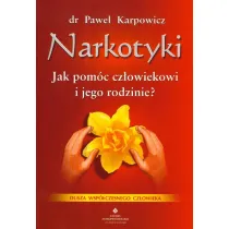 Narkotyki. Jak pom�c cz�owiekowi i jego rodzinie?