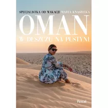 Oman. W deszczu na pustyni