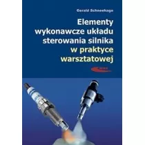 Elementy wykonawcze uk�adu sterowania silnika w praktyce warsztatowej