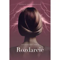 Rozdarcie. Perspektywa. Tom 2