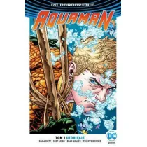 DC Odrodzenie Utoni�cie. Aquaman. Tom 1