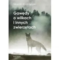 Gaw�dy o wilkach i innych zwierz�tach