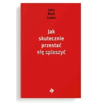 Jak skutecznie przesta� si� spieszy�