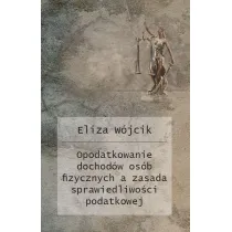 Opodatkowanie dochod�w os�b fizycznych a zasada sprawiedliwo�ci podatkowej