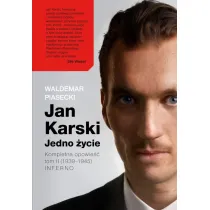 Jan Karski Jedno �ycie Tom 2 1939-1945 Inferno