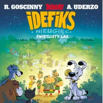 �wietlisty las. Idefiks i Nieugi�ci. Tom 6