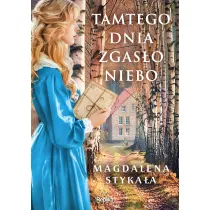 Tamtego dnia zgas�o niebo